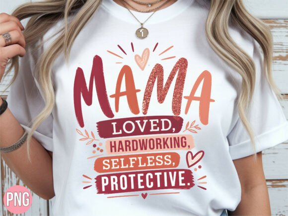 Mama Loved Hardworking Selfless PNG: Elevating Your Creative Projects with Premium Digital Design